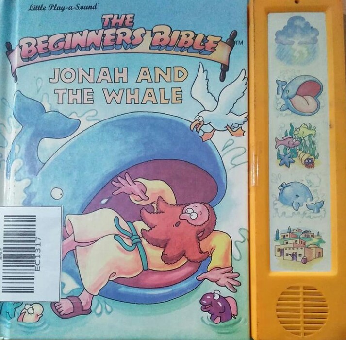 JONAH AND THE WHALE / THE BEGINNERS BIBLE
